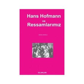Hans Hofmann ve Ressamlarımız - Özkan Eroğlu