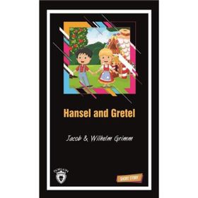Hansel and Gretel Short Story - Jacob Grimm