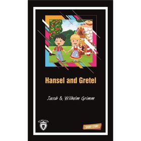Hansel and Gretel Short Story - Jacob Grimm