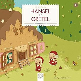 Hansel ile Gretel: İlk Öykülerim - 1001 Çiçek Kitaplar