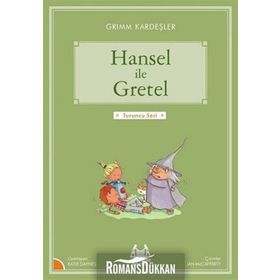 HANSEL ILE GRETEL - WILHELM GRIMM;JACOB GRIMM
