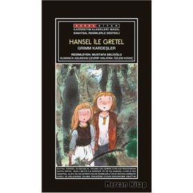 HANSEL ILE GRETEL - WILHELM GRIMM;JACOB GRIMM