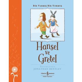 Hansel ve Gretel Bir Varmış Bir Yokmuş İş Bankası Kültür Yayınları
