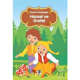 HANSEL VE GRETEL - JACOB GRIMM;WILHELM GRIMM