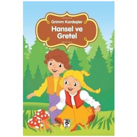 HANSEL VE GRETEL - JACOB GRIMM;WILHELM GRIMM