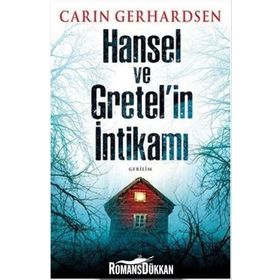 Hansel ve Gretel’in İntikamı - Carin Gerhardsen