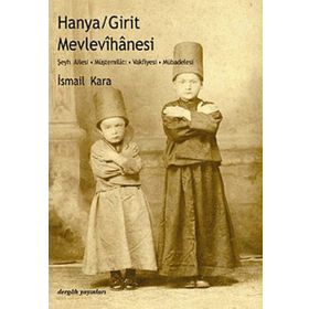 Hanya / Girit Mevlevihanesi Dergah Yayınları