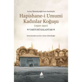 Hapishane-i Umumi Kadınlar Koğuşu (1920-1921) - Vartuhi Kalantar