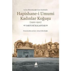 Hapishane-i Umumi Kadınlar Koğuşu (1920-1921) - Vartuhi Kalantar