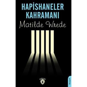 Hapishaneler Kahramanı Matilde Wrede Dorlion Yayınları