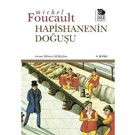 HAPISHANENIN DOĞUŞU - MICHEL FOUCAULT