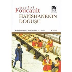 HAPISHANENIN DOĞUŞU - MICHEL FOUCAULT
