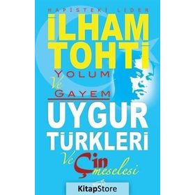 Hapisteki Lider İlham Tohti Yolum ve Gayem - İlham Tohti