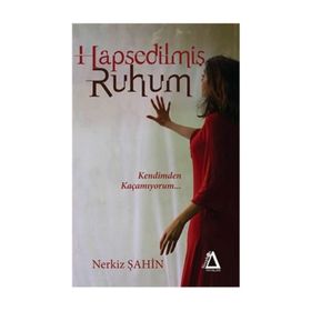Hapsedilmiş Ruhum - Nerkiz Şahin