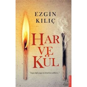 Har ve Kül - Ezgin Kılıç