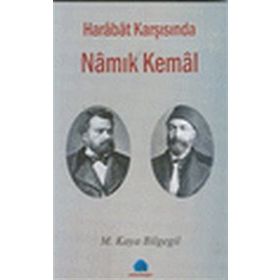 HARABAT KARŞISINDA NAMIK KEMAL - M. KAYA BILGEGIL