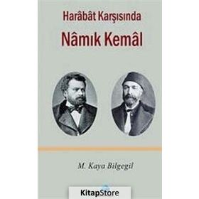 HARABAT KARŞISINDA NAMIK KEMAL - M. KAYA BILGEGIL