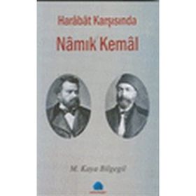 HARABAT KARŞISINDA NAMIK KEMAL - M. KAYA BILGEGIL
