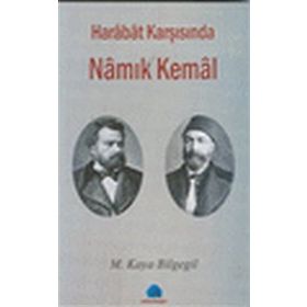 HARABAT KARŞISINDA NAMIK KEMAL - M. KAYA BILGEGIL