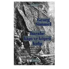Harabe Kapı ve Köprü Kulp - Georg Simmel