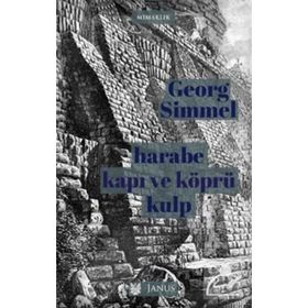 Harabe Kapı ve Köprü Kulp - Georg Simmel