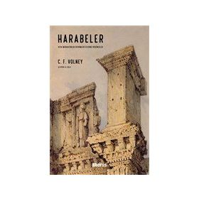 Harabeler veya İmparatorluk Devrimleri Üzerine Düşünceler - C. F. Volney