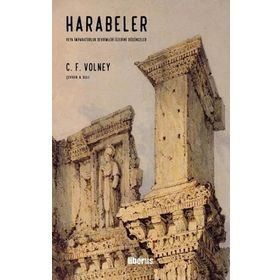 Harabeler veya İmparatorluk Devrimleri Üzerine Düşünceler - C. F. Volney