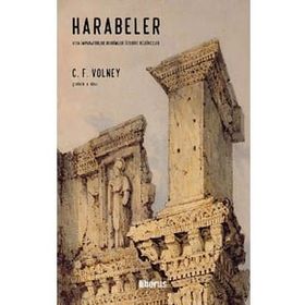 Harabeler veya İmparatorluk Devrimleri Üzerine Düşünceler - C. F. Volney