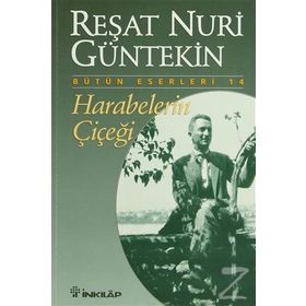 HARABELERIN ÇİÇEĞİ - REŞAT NURI GÜNTEKİN
