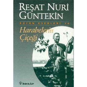 HARABELERIN ÇİÇEĞİ - REŞAT NURI GÜNTEKİN