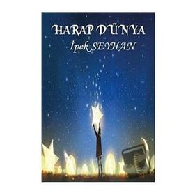 Harap Dünya - İpek Seyhan