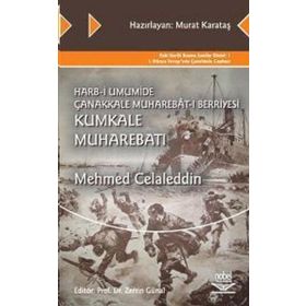 HARB-I UMUMIDE ÇANAKKALE MUHABERÂT-I BERRIYESI KUMKALE MUHAREBATI - MEHMED CELALEDDIN