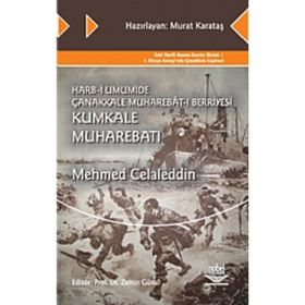 HARB-I UMUMIDE ÇANAKKALE MUHABERÂT-I BERRIYESI KUMKALE MUHAREBATI - MEHMED CELALEDDIN