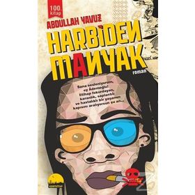 Harbiden Manyak - Abdullah Yavuz