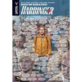 Harbinger 1. Cilt Omega’nın Başkaldırısı - Joshua Dysart