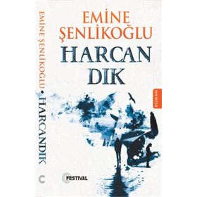 HARCANDIK - EMINE ŞENLİKOĞLU