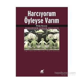 Harcıyorum Öyleyse Varım - Philip Roscoe
