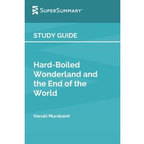 Hard-Boiled Wonderland And The End Of The World - Haruki Murakami