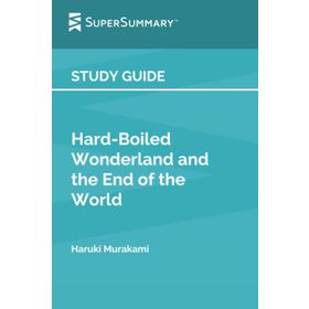 Hard-Boiled Wonderland And The End Of The World - Haruki Murakami