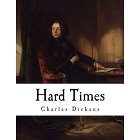 Hard Times - Charles Dickens
