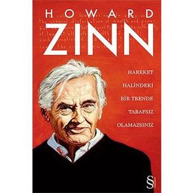 HAREKET HALINDEKI BIR TRENDE TARAFSIZ OLAMAZSINIZ (CILTLI) - HOWARD ZINN