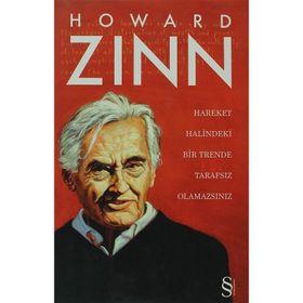 HAREKET HALINDEKI BIR TRENDE TARAFSIZ OLAMAZSINIZ (CILTLI) - HOWARD ZINN