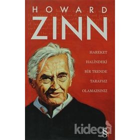 HAREKET HALINDEKI BIR TRENDE TARAFSIZ OLAMAZSINIZ (CILTLI) - HOWARD ZINN