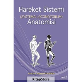 Hareket Sistemi Anatomisi - Systema Locomotorıum - Nobel Tıp Kitabevi