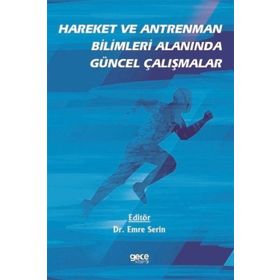 Hareket Ve Antreman Bilimleri Alanında Güncel Çalışmalar - Emre Serin