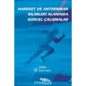 Hareket Ve Antreman Bilimleri Alanında Güncel Çalışmalar - Emre Serin