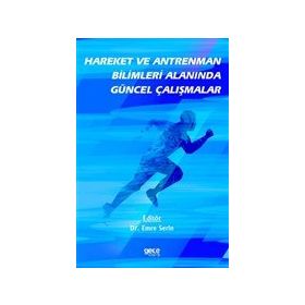 Hareket ve Antrenman Bilimleri Alanında Güncel Çalışmalar - Emre Serin