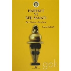 Hareket ve Reji Sanatı - Servet Aybar