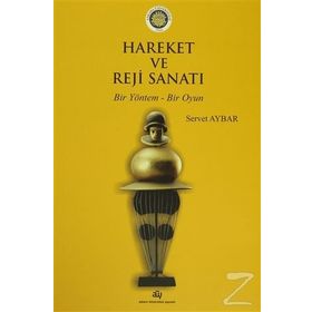 Hareket ve Reji Sanatı - Servet Aybar