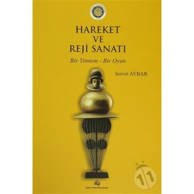 Hareket ve Reji Sanatı - Servet Aybar